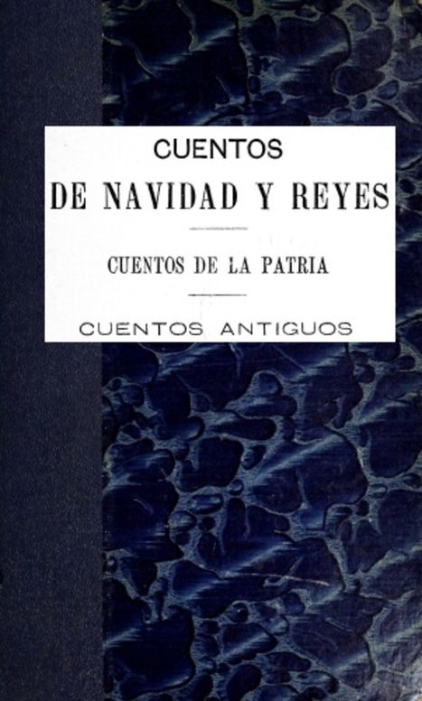 Cuentos de navidad y reyes; cuentos de la patria; cuentos antiguos