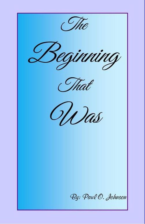 The Beginning, that Was