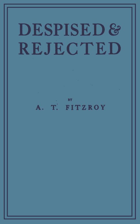 Despised and rejected