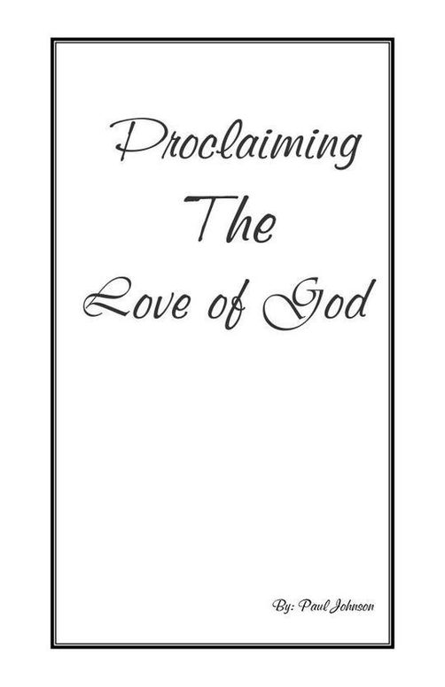 Proclaiming the Love of God