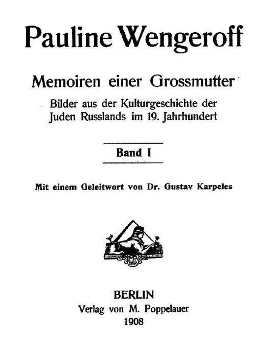 Memoiren einer Grossmutter, Band I Bilder aus der Kulturgeschichte der Juden Russlands im 19. Jahrhundert