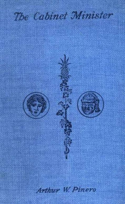 The Cabinet Minister: A farce in four acts