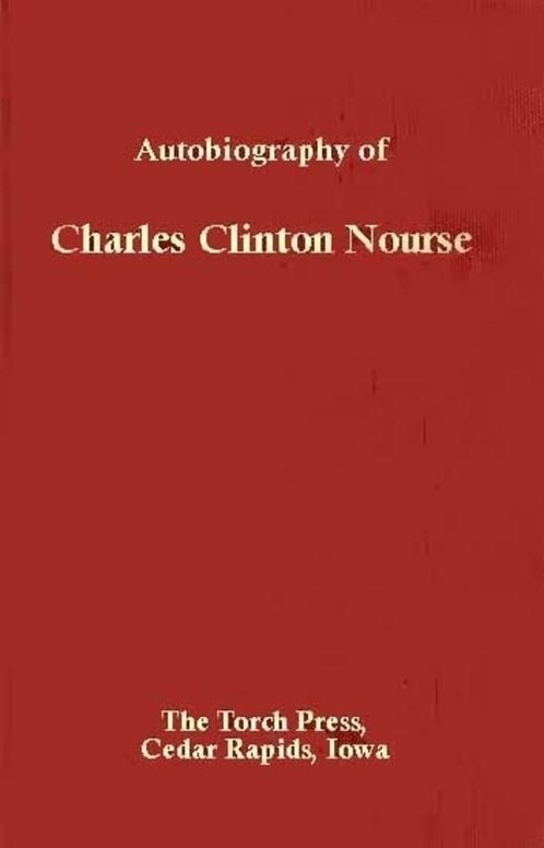Autobiography of Charles Clinton Nourse Prepared for use of Members of the Family