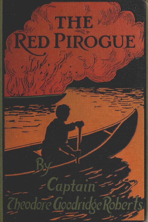 The Red Pirogue
A Tale of Adventure in the Canadian Wilds