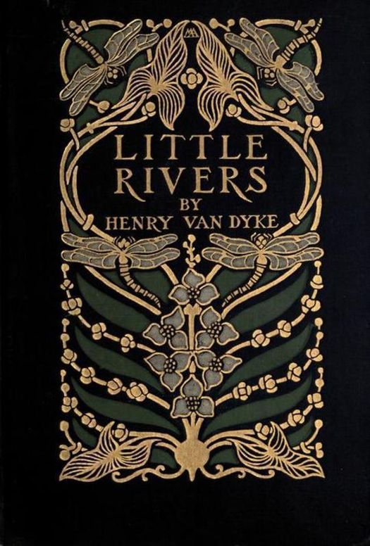 Little Rivers A Book of Essays in Profitable Idleness