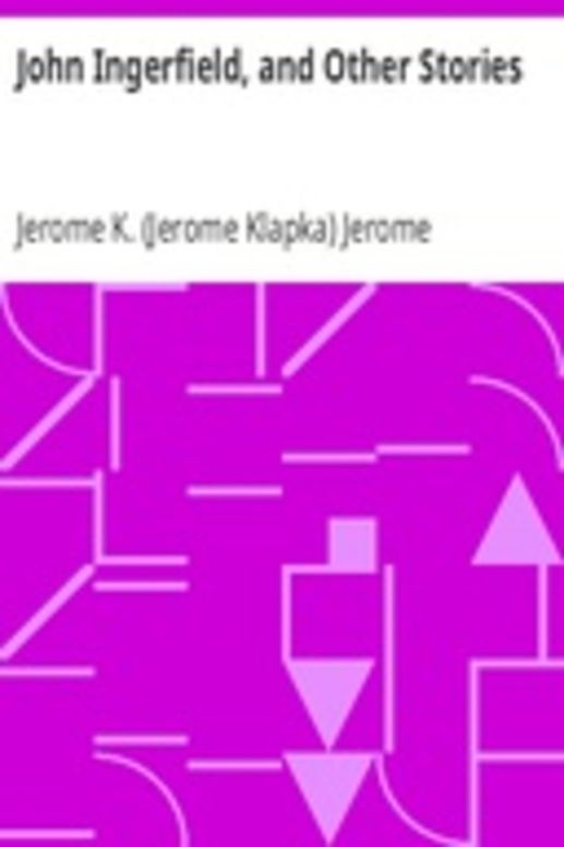 John Ingerfield, and Other Stories