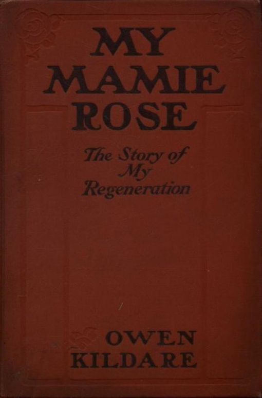 My Mamie Rose The Story of My Regeneration
