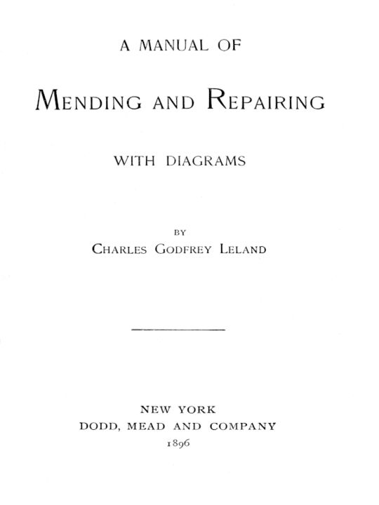 A manual of Mending and Repairing with diagrams