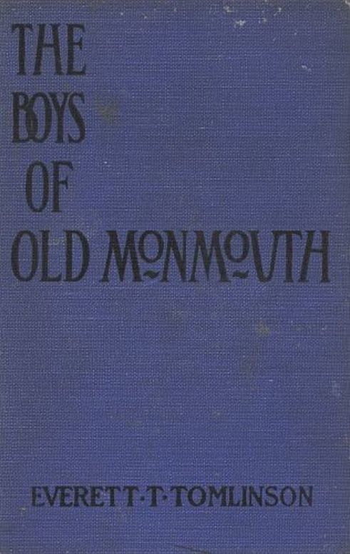 The Boys of Old Monmouth: A Story of Washington's Campaign in New Jersey in 1778