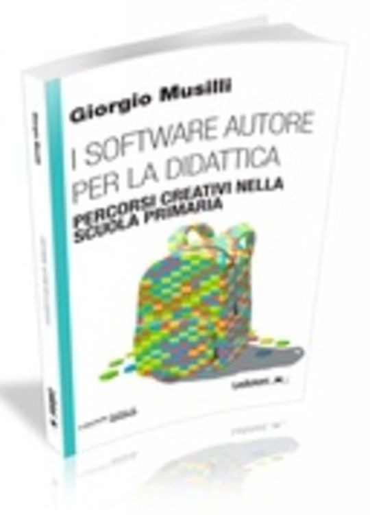I software autore per la didattica. Percorsi creativi nella scuola primaria