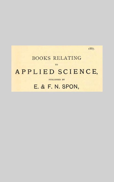 Books Relating to Applied Science, published by E & F. N. Spon, 1887.