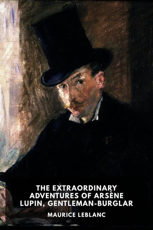 The Extraordinary Adventures of Arsène Lupin, Gentleman-Burglar