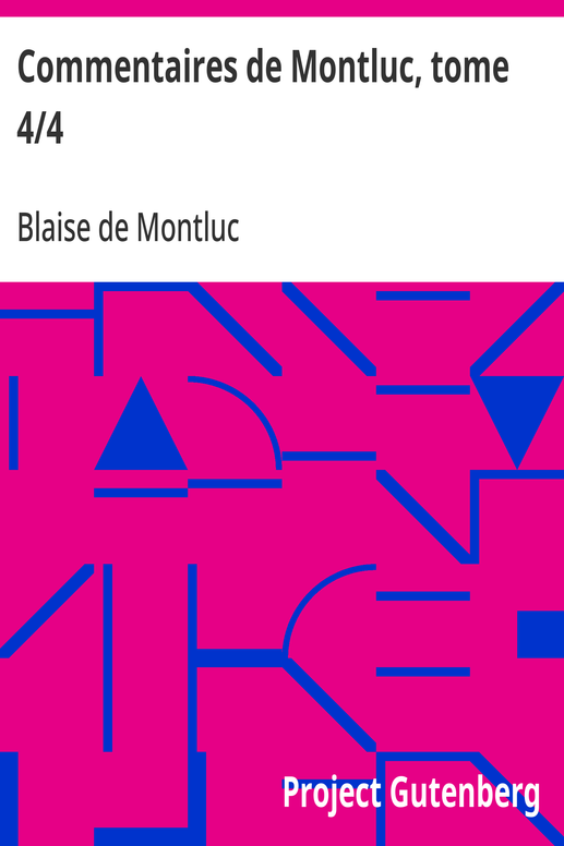 Commentaires de Montluc, tome 4/4