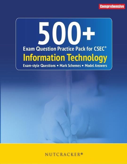 500+ Exam Question Practice Pack for CSEC: Information Technology