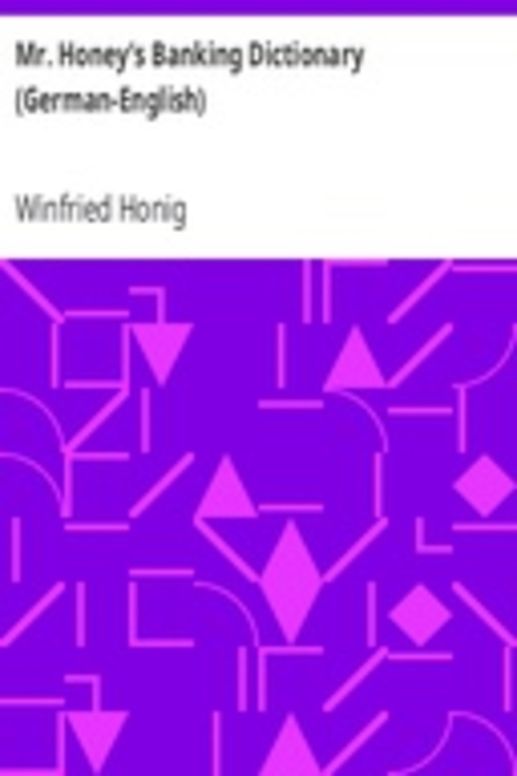 Mr. Honey's Banking Dictionary (German-English)