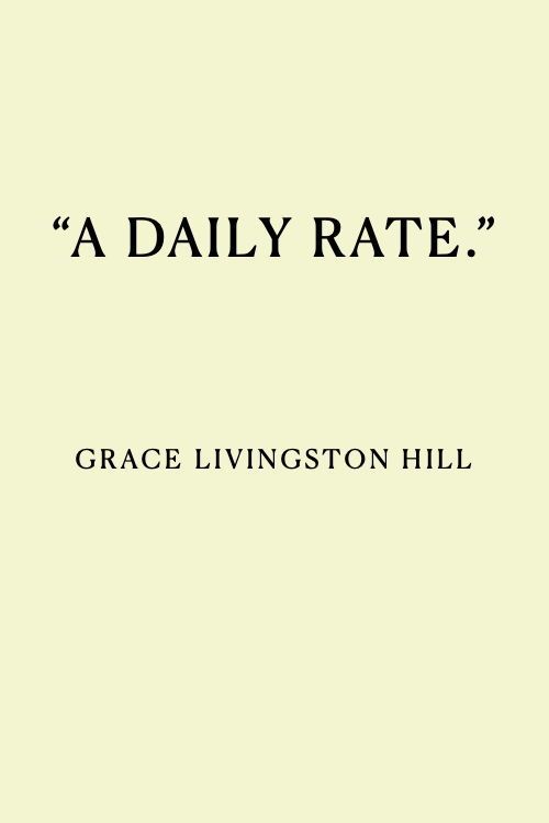 "A Daily Rate."