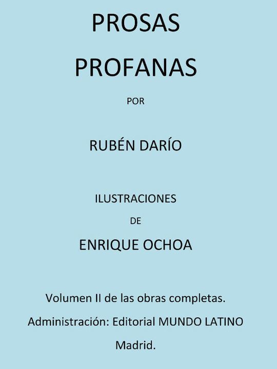 Prosas Profanas Volumen II de las Obras Completas