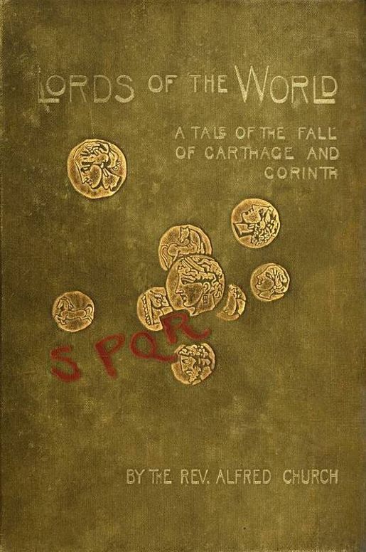 Lords of the World: A story of the fall of Carthage and Corinth