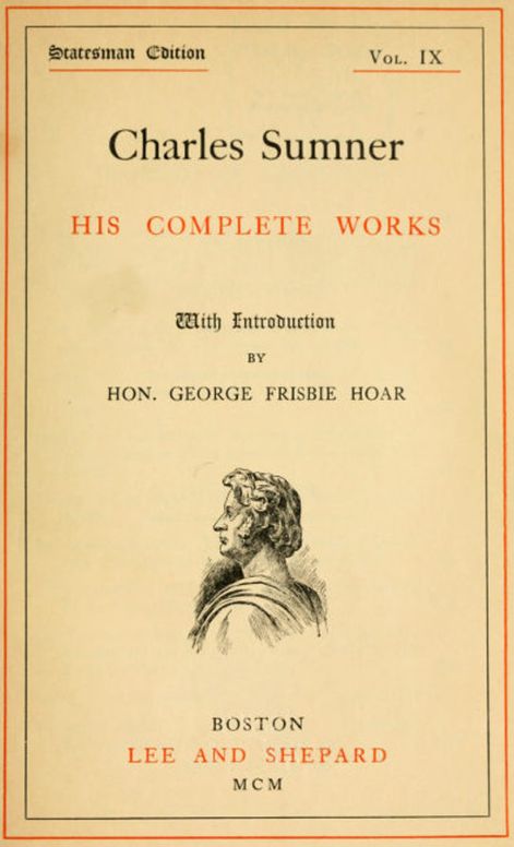Charles Sumner; his complete works, volume 9 (of 20)