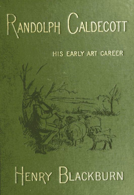 Randolph Caldecott A Personal Memoir of His Early Art Career
