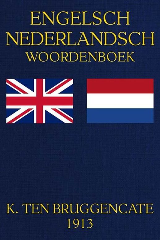 Engelsch woordenboek. Eerste deel: Engelsch-Nederlandsch (met uitgeschreven verkortingen)