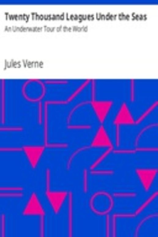 Twenty Thousand Leagues Under the Seas: An Underwater Tour of the World