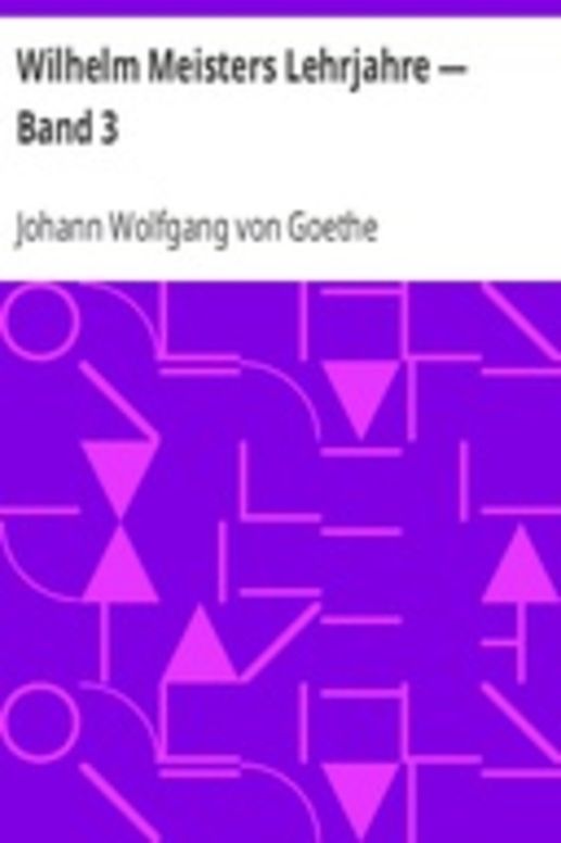 Wilhelm Meisters Lehrjahre — Band 3