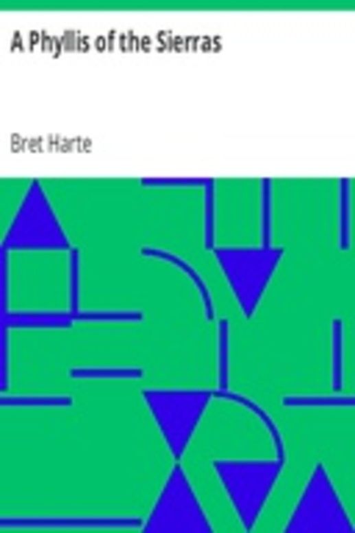 A Phyllis of the Sierras
