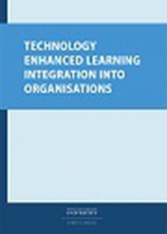 Technology Enhanced Learning Integration Into Organizations