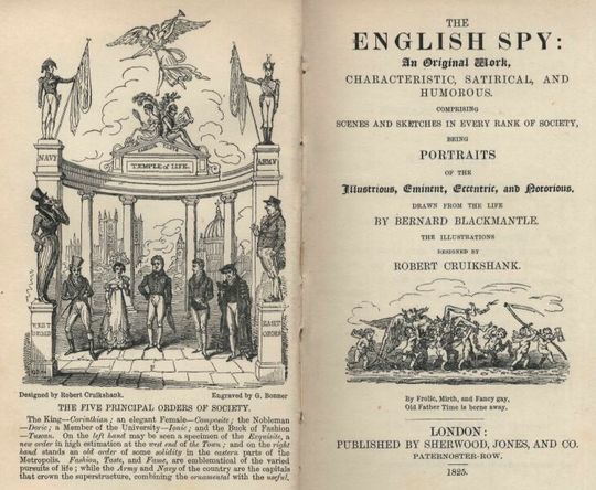 The English Spy An Original Work Characteristic, Satirical, And Humorous. Comprising Scenes And Sketches In Every Rank Of Society, Being Portraits Drawn From The Life