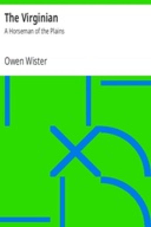 The Virginian: A Horseman of the Plains