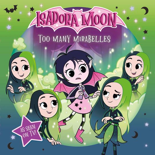 Isadora Moon: Too Many Mirabelles, an exciting picture book based on the top rated animated TV series, from the world of Harriet Muncaster