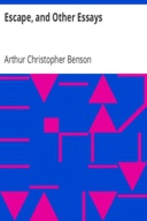 Escape, and Other Essays