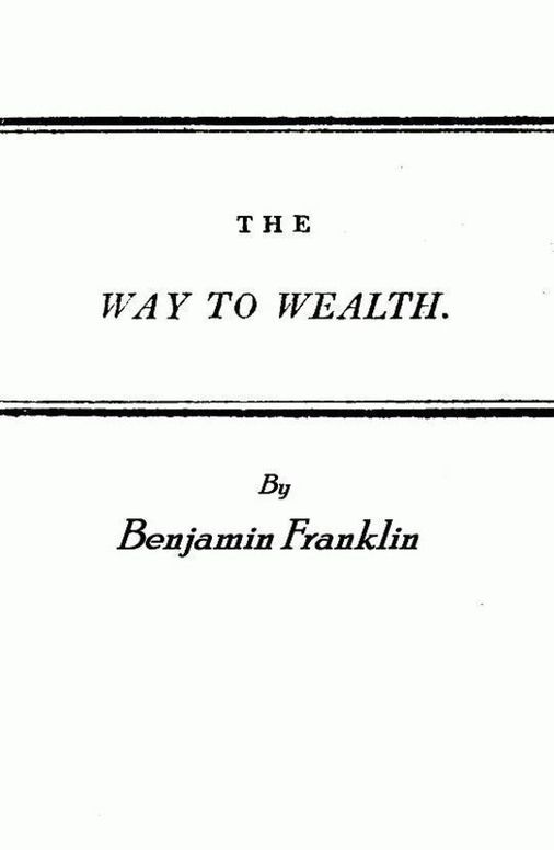 Franklin's Way to Wealth or, 'Poor Richard Improved'