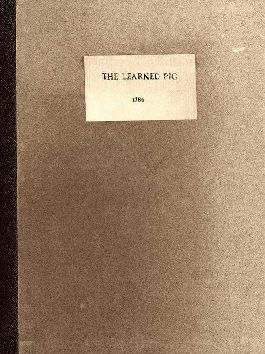 Anecdotes of the Learned Pig With Notes, Critical and Explanatory, and Illustrations from Bozzy, Piozzi &c. &c.