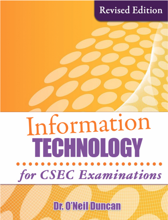 Information Technology for CSEC Examinations (Revised Edition)