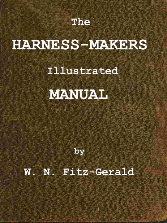 The harness makers' illustrated manual