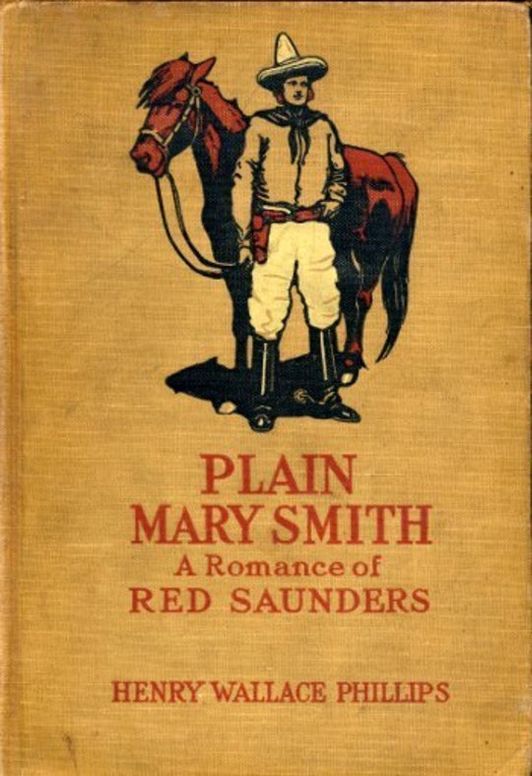 Plain Mary Smith A Romance of Red Saunders