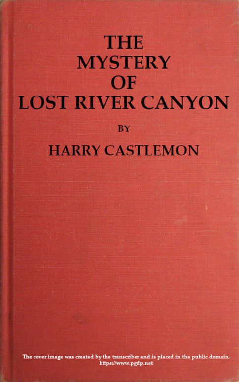 The Mystery of Lost River Canyon