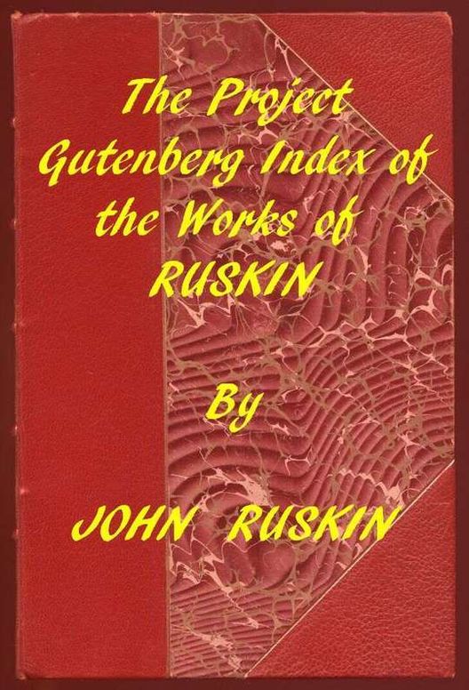 Index of the Project Gutenberg Works of John Ruskin
