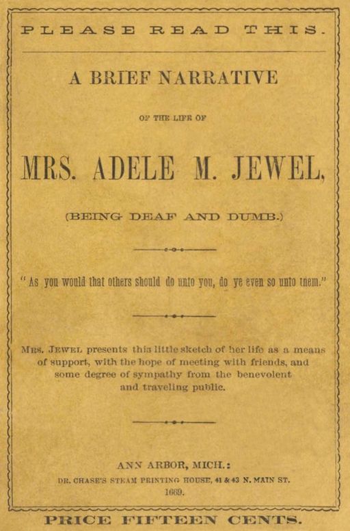 A brief narrative of the life of Mrs. Adele M. Jewel (being deaf and dumb)