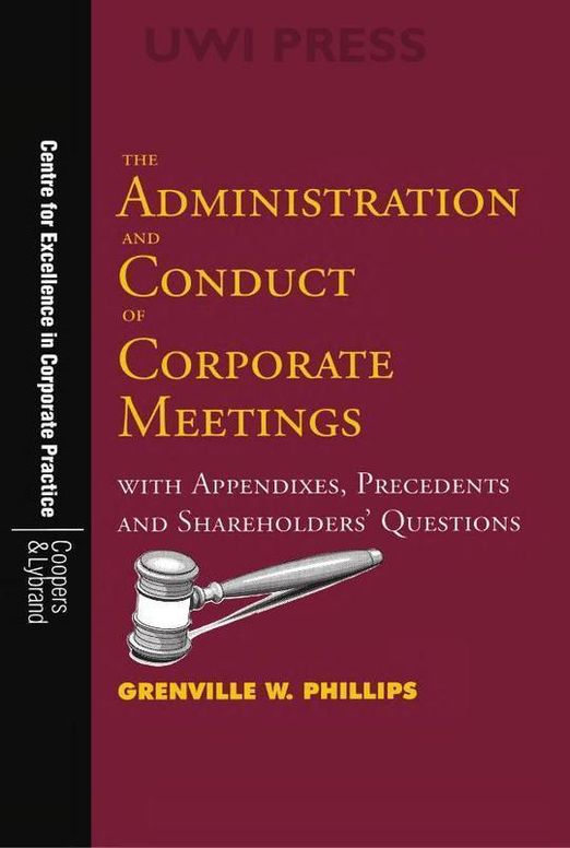 The Administration and Conduct of Corporate Meetings