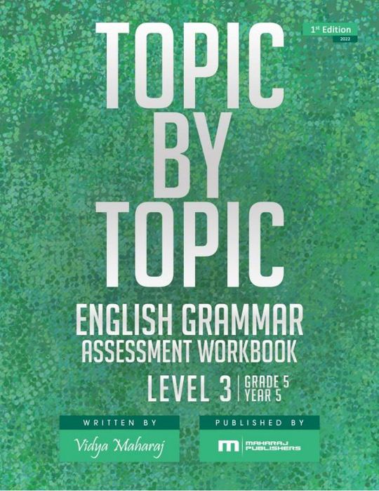 Topic by Topic: English Grammar Assessment Workbook Level 3, Grade 5, Year 5