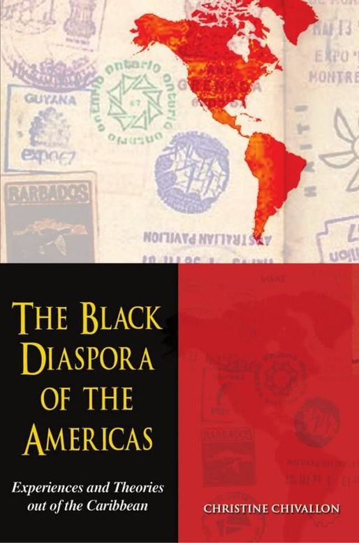 The Black Diaspora of the Americas: Experiences and Theories Out of the Caribbean