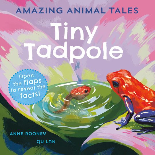 Amazing Animal Tales: Tiny Tadpole