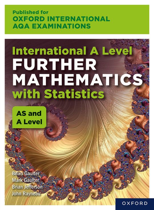 Oxford International AQA Examinations: International A Level Further Mathematics with Statistics