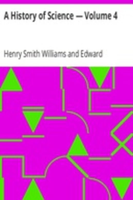 A History of Science — Volume 4