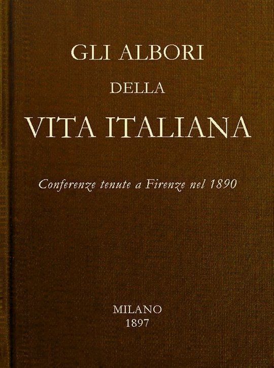 Gli albori della vita Italiana Conferenze tenute a Firenze nel 1890
