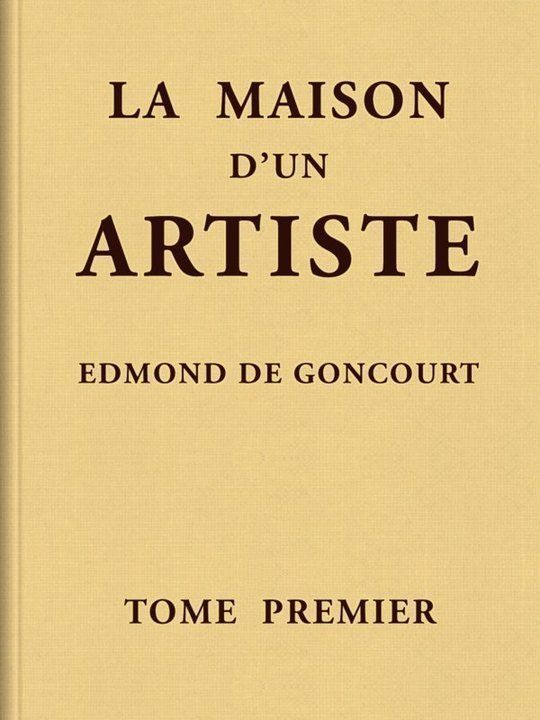 La maison d'un artiste - Tome 1
