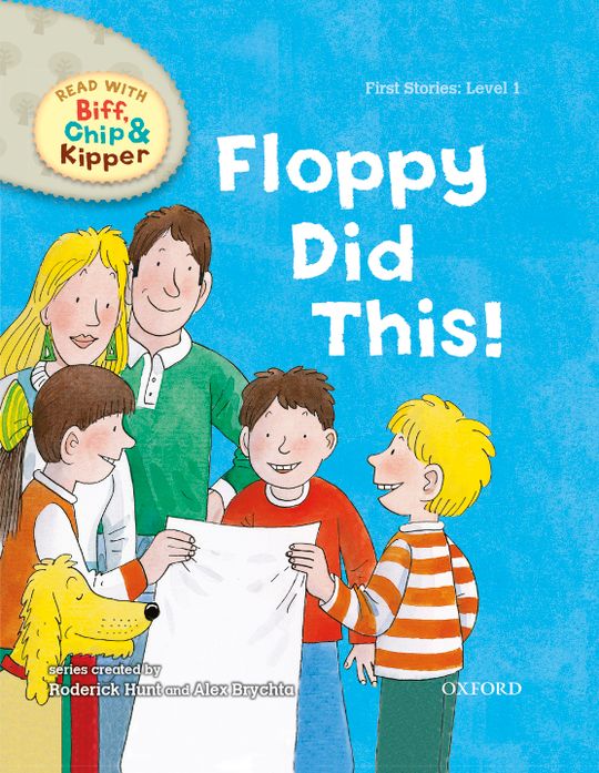 Read with Biff, Chip and Kipper First Stories: Level 1: Floppy Did This